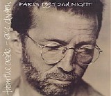 Eric Clapton - Paris - Second Night