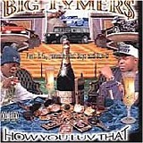 Big Tymers - How You Luv That 2