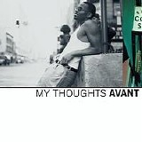 Avant - My Thoughts