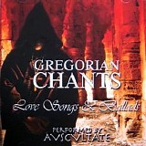 Gregorian Chants - Love Songs And Ballads