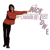 Nick Lowe - Labour Of Lust