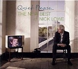 Nick Lowe - Quiet Please... The New Best Of Nick Lowe