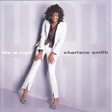 Charlene Smith - Life Is High