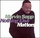 Marvin Sapp - Nothing Else Matters