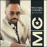 Michael Cooper - Just What I Like