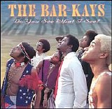 The Bar-Kays - Do You See What I See?