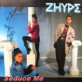 Zhype - Seduce Me