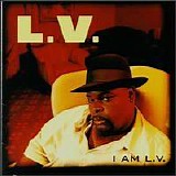 L.V. - I Am L.V