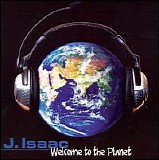 J. Isaac - Welcome To The Planet