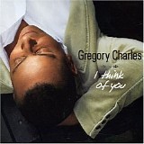 Gregory Charles - I Think Of You