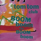 Tom Tom Club - Boom Boom Chi Boom Boom