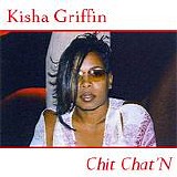 Kisha Griffin - Chit Chat'n