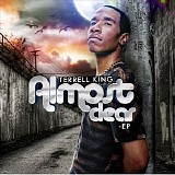 Terrell King - Almost Clear Ep