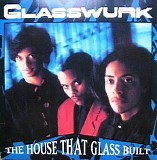 Glasswurk - The House That Glass Built