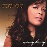 Traci Leila - Money Honey