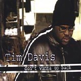 Tim Davis - Don't Wanna Go Back