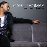 Carl Thomas - So Much Better