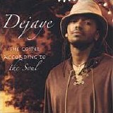 DeJaye - The Gospel According to the Soul