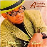 Anthony Anderson - Whatever You Want