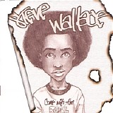 Steve Wallace - Come With Tha Real