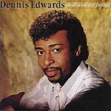 Dennis Edwards - Don't Look Any Further