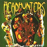 The Headhunters - Survival of the Fittest