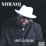 Mirahj - Mirahjatrois