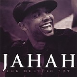 Jahah - The Melting Pot