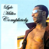 Lyle Miller - Completely