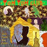 Tom Tom Club - Dark Sneak Love Action