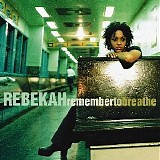 Rebekah - Remember to Breathe