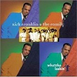 Kirk Franklin & The Family - Whatcha Lookin' 4