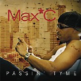 Max 'C - Passin' Tyme