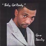 Geno Stanley - Baby Get Ready