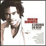 Marlon Saunders - A Groove So Deep