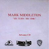 Mark Middleton – My Turn My Time