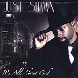 Shawn Heckstall - It's All About God