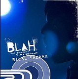 Bilal Salaam - Blah : Time Between Asleep and Awake