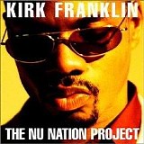 Kirk Franklin - The Nu Nation Project