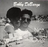 Bobby Debarge - It's Not Over