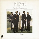 Harold Melvin & the Blue Notes - To Be True