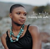 Lizz Wright - Dreaming Wide Awake