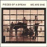 Pieces of a Dream - We Are One