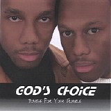 Gods Choice - Double 4 Ur Trouble