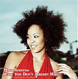 Maya Azucena - What You Don't Already Have (A Bootleg For the Fans)