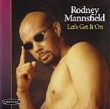 Rodney Mannsfield - Let's Get It On