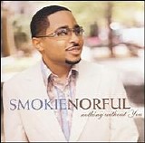 Smokie Norful - Nothing Without You