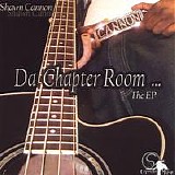 Shawn Cannon - Da Chapter Room