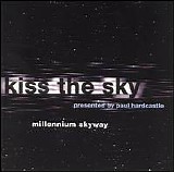 Kiss The Sky - Millenium Sky Way