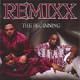 Remixx - The Beginning